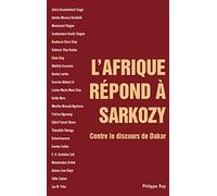 L'Afrique répond à Sarkozy: Contre le discours de Dakar – Rey