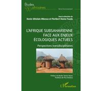 L'Afrique subsaharienne face aux enjeux écologiques actuels: Perspectives transdisciplinaires