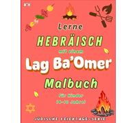 Lag Ba'omer Malbuch für Kinder: Lerne hebräische Wörter und ihre Aussprache, während du die Symbole von Lag Ba'omer ausmalst.