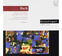 Lagace - Bach: Toccata In D minor and Other Early Works