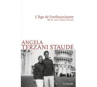 L'âge de l'enthousiasme: Ma vie avec Tiziano Terzani
