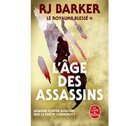 L'Age des assassins (Le Royaume blessé, Tome 1) (Imaginaire)