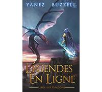 L'Âge des Dragons: Une Aventure Fantastique LitRPG (Légendes en Ligne)