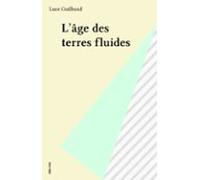 Lâge Des Terres Fluides (ebook)