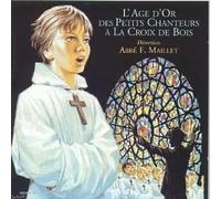 L'âge d'or des petits chanteurs à la Croix de bois