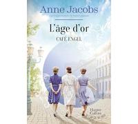L'âge d'or: La saga familiale la plus cosy, par L'autrice de la série best-seller La Villa aux étoffes