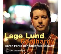 Lage Lund / Aaron Parks / Ben Street / Bill Stewart - Foolhardy / Lage Lund