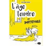 Lâge Tendre Et Impitoyable (ebook)