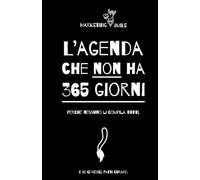 L'agenda che non ha 365 giorni.: Pensata da chi lavora nel marketing per chi lavora nel marketing.