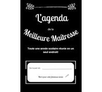 L'agenda de la Meilleure Maîtresse: Emploi du temps, bloc-note de réunion, semainier, un beau cadeau pour la meilleure des maîtresses!