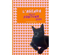 L'Agenda della Fortuna: Il tuo anno fortunato comincia da qui