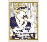 L'agenda des usages & savoirs de sorcière 2026 (Les millésimes)