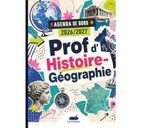 L'Agenda La trousse 5 - Prof d'Histoire - Géographie : Carnet de Bord A4 pour Enseignants: Planning Annuel, Planificateur de Projets Pédagogiques, ... Géographiques et Astuces Pédagogiques