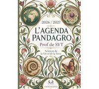 L'Agenda Pandagro 15 - Prof de SVT : Carnet de Bord A4 pour Enseignants en Sciences de la Vie et de la Terre: Planning Annuel, Planificateur de ... (Agenda Pandagro Professeur de SVT)