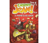 L'Agent Jean - Tome 4 - La prophétie des quatre
