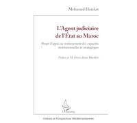 L'Agent judiciaire de l'Etat au Maroc: Projet d'appui au renforcement des capacités institutionnelles et stratégiques (Histoire Et Perspectives Méditerranéennes)