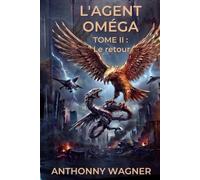 L'Agent Oméga: Le Retour