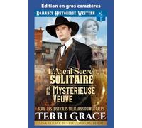 L'Agent Secret Solitaire et la Mystérieuse Veuve: Édition en gros caractères (Les Justiciers Solitaires d'Owen Falls Édition en gros caractères)