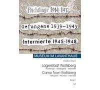 Lagerstadt Wolfsberg / Camp Town Wolfsberg: Flüchtlinge - Gefangene - Internierte / Refugees - Prisoners - Internees: 1