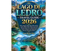 LAGO DI LEDRO TRAVEL GUIDE 2026