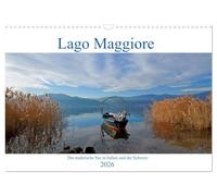 Lago Maggiore - Der malerische See in Italien und der Schweiz (Wandkalender 2026 DIN A3 quer), CALVENDO Monatskalender: Fotografische Eindrücke vom Lago Maggiore, einem der oberitalienischen Seen