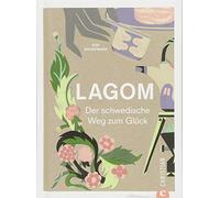 Lagom: Der schwedische Weg zum Glück