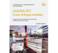 Lagom Latt. Corso di lingua svedese. Livelli A1-A2 del quadro comune europeo di riferimento per le lingue. Nuova ediz. (Corsi di lingua)