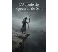 L'agonie des spectres de soie