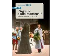 L'agonie d'une monarchie: Autriche-Hongrie, 1914-1920