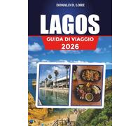 LAGOS GUIDA DI VIAGGIO 2026: Principali attrazioni, grotte nascoste e spiagge di alto livello nell'Algarve portoghese
