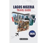 Lagos Nigeria Travel Guide 2026: Discover Stunning Beaches, Rich Culture, and Hidden Gems with Easy Itineraries for Every Traveler