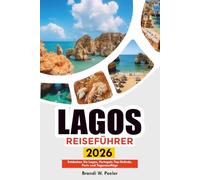 LAGOS REISEFÜHRER 2026: Entdecken Sie Lagos, Portugals Top-Strände, Forts und Tagesausflüge