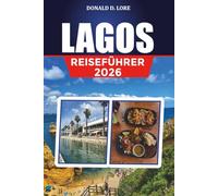 LAGOS REISEFÜHRER 2026: Top-Attraktionen, versteckte Grotten und Top-Strände an Portugals Algarve