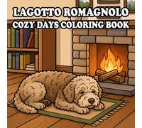 Lagotto Romagnolo Coloring Book: 61 Cute & Cozy Lagotto Romagnolo Coloring Pages for Kids and Adults | Indoor, Garden, Beach & Park Adventures | Bold and Easy Designs for Relaxation and Stress Relief
