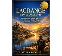 LaGrange Travel Guide 2026: Discover Georgia’s Hidden Gem - Family Adventures, Outdoor Escapes, and Southern Charm Await