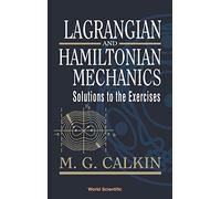 LAGRANGIAN & HAMILTONIAN MECH-SOLN TO EX: SOLUTIONS TO THE EXERCISES
