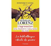 L'agression: Une histoire naturelle du mal