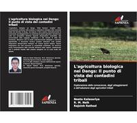 L'agricoltura biologica nei Dangs: Il punto di vista dei contadini tribali: Esplorazione delle conoscenze, degli atteggiamenti e dell'adozione degli agricoltori tribali