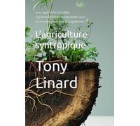 L'agriculture syntropique: une approche durable, régénératrice et compatible avec la restauration des écosystèmes
