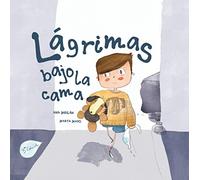 LÁGRIMAS BAJO LA CAMA