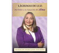 Lágrimas de Luz: Del Dolor a la Sanación del alma