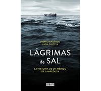 Lágrimas de sal: La historia de un médico de Lampedusa (Sociedad)