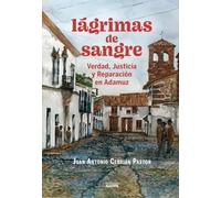 Lágrimas de sangre: Verdad, Justicia y Reparación en Adamuz