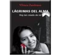 Lagrimas Del Alma: Hoy Ten Miedo De Mi