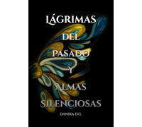 Lágrimas del Pasado y Almas Silenciosas (Réquiem de las Almas Caídas)