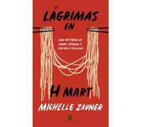 Lágrimas en H Mart. | Michelle Zauner, Ainhoa Segura Alcalde