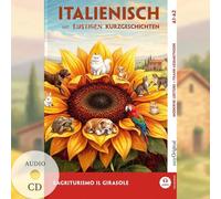 L'Agriturismo "Il Girasole" - Italienisch lernen mit lustigen Kurzgeschichten A1-A2 (+ Audio-CD): Italienisch lesen und alles verstehen - ohne ... mit Audio | Italienisch-Deutsch