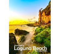 Laguna Beach, CA, USA: A Visual Journey Through Stunning Landmarks, Travel and Nature lovers.