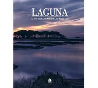 Laguna. La terra liquida-The fluid earth-Das flüssige land. Ediz. multilingue (Ambiente)