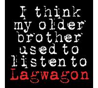 Lagwagon - I Think My Older Brother Used to Listen to...